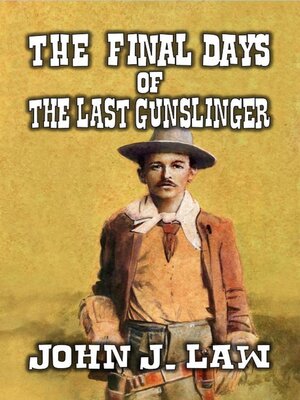 cover image of The Final Days of the Last Gunslinger